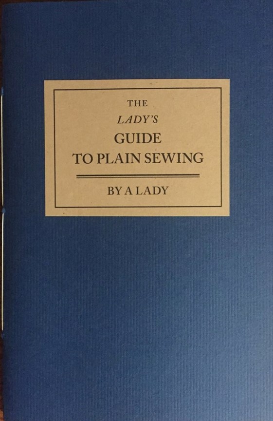 The Lady's Guide to Plain Sewing Book I - Wm. Booth, Draper